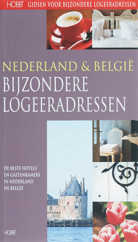 Nederland & Belgie bijzondere logeeradressen / HOBB Gidsen voor bijzondere logeeradressen