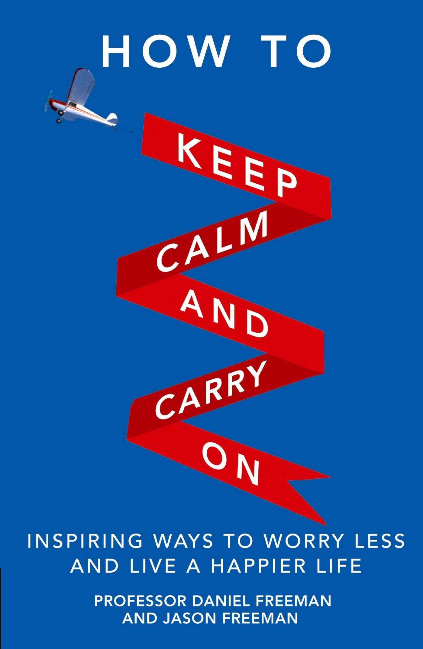 How to Keep Calm and Carry On