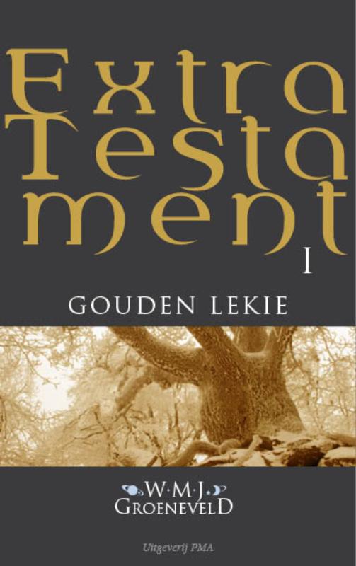boekenbalie_9789078840299_cover Extra testament / Gouden Lekie / Extra Testament / 1