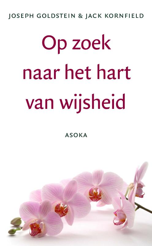 J. Goldstein Op Zoek Naar Het Hart Van Wijsheid