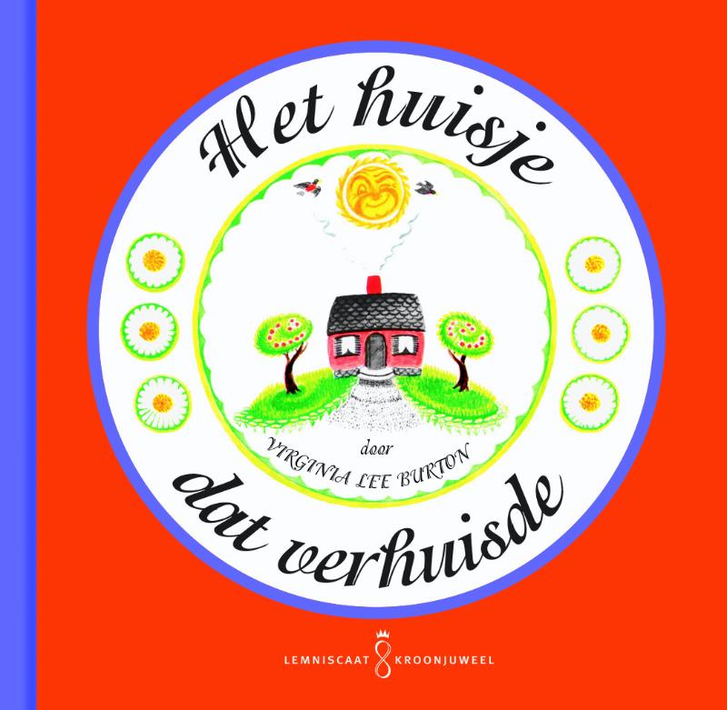 Virginia Lee Burton Het Huisje Dat Verhuisde / Lemniscaat Kroonjuwelen
