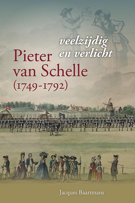 Pieter van Schelle (1749-1792), veelzijdig en verlicht