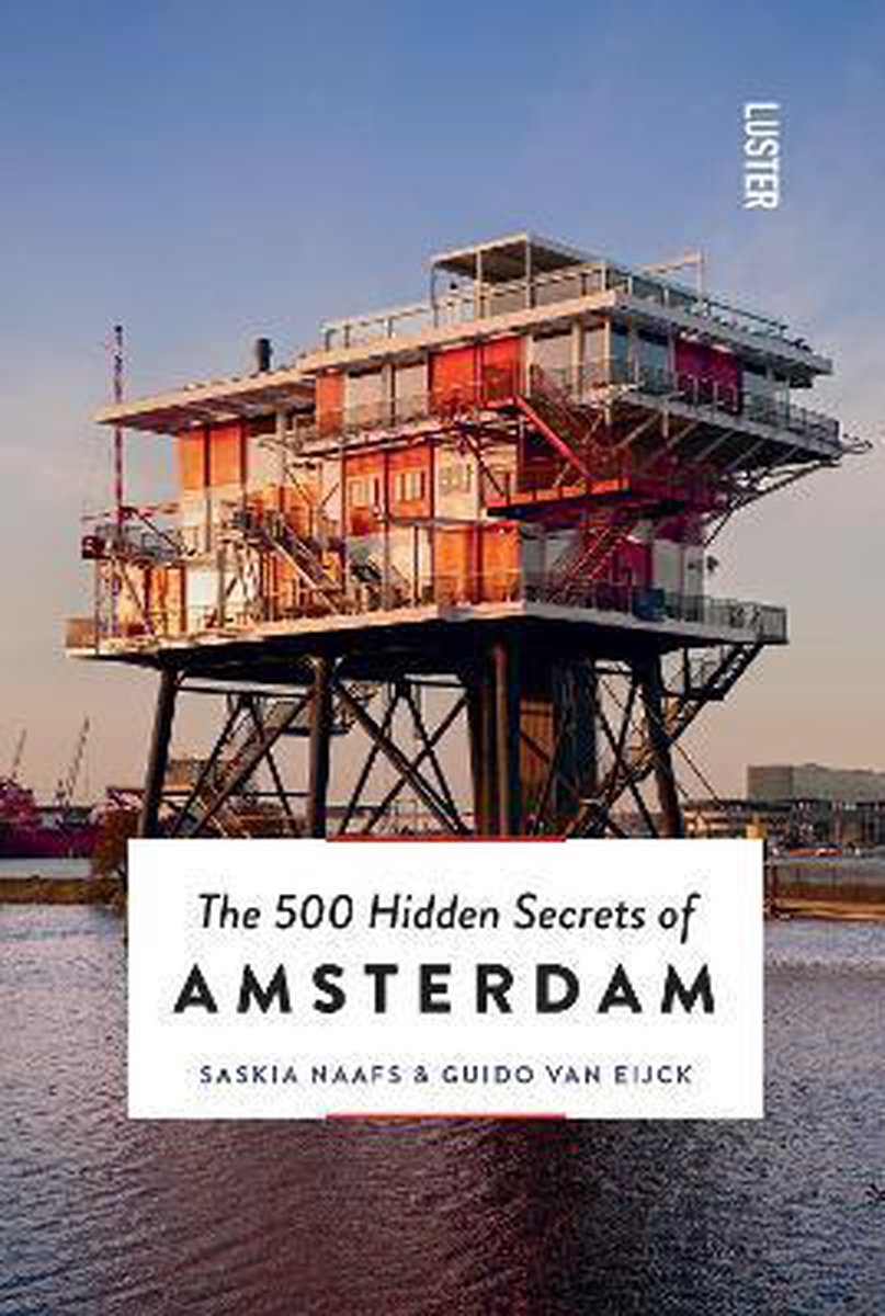 The 500 hidden secrets of Amsterdam