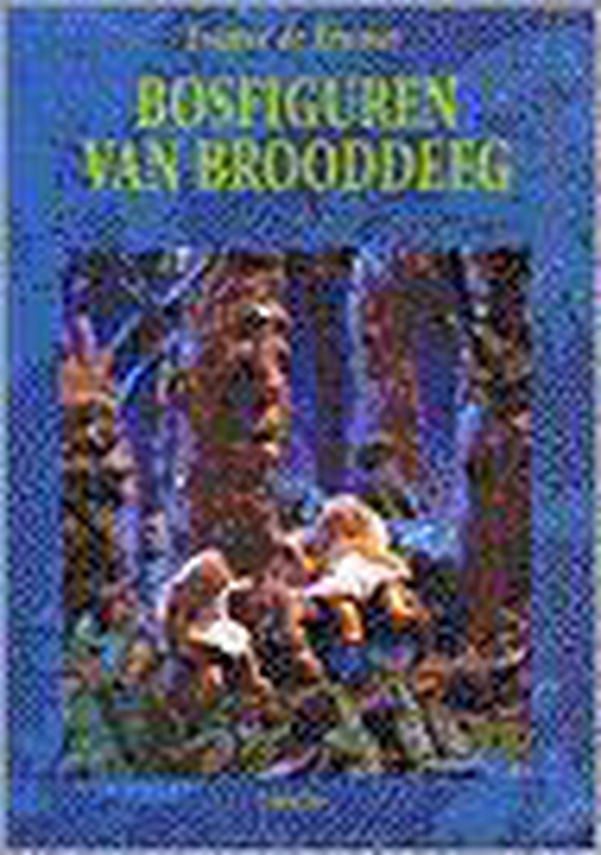 boekenbalie_9789051217735_cover Bosfiguren Van Brooddeeg