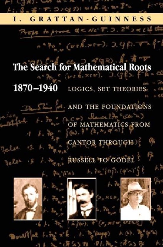 The Search for Mathematical Roots, 1870-1940