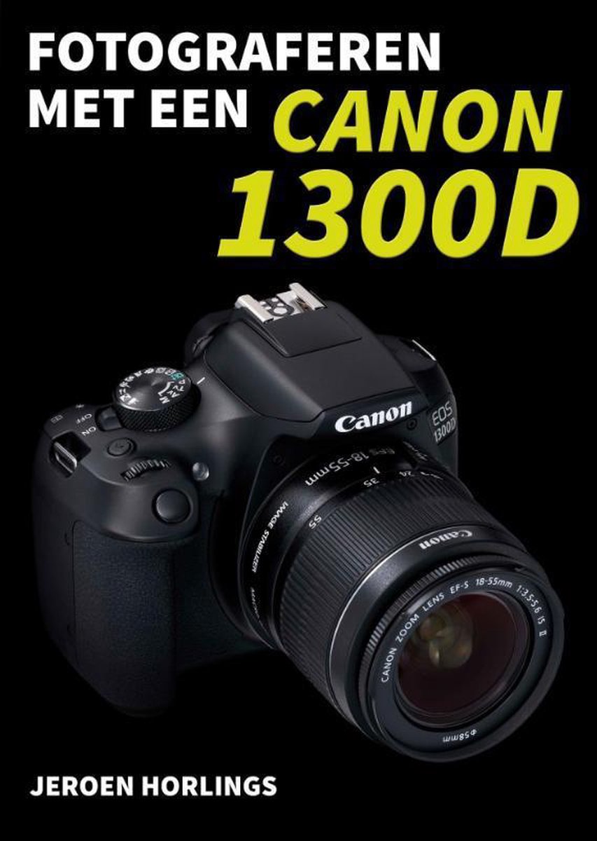 Geen  -   Fotograferen met een Canon 1300D