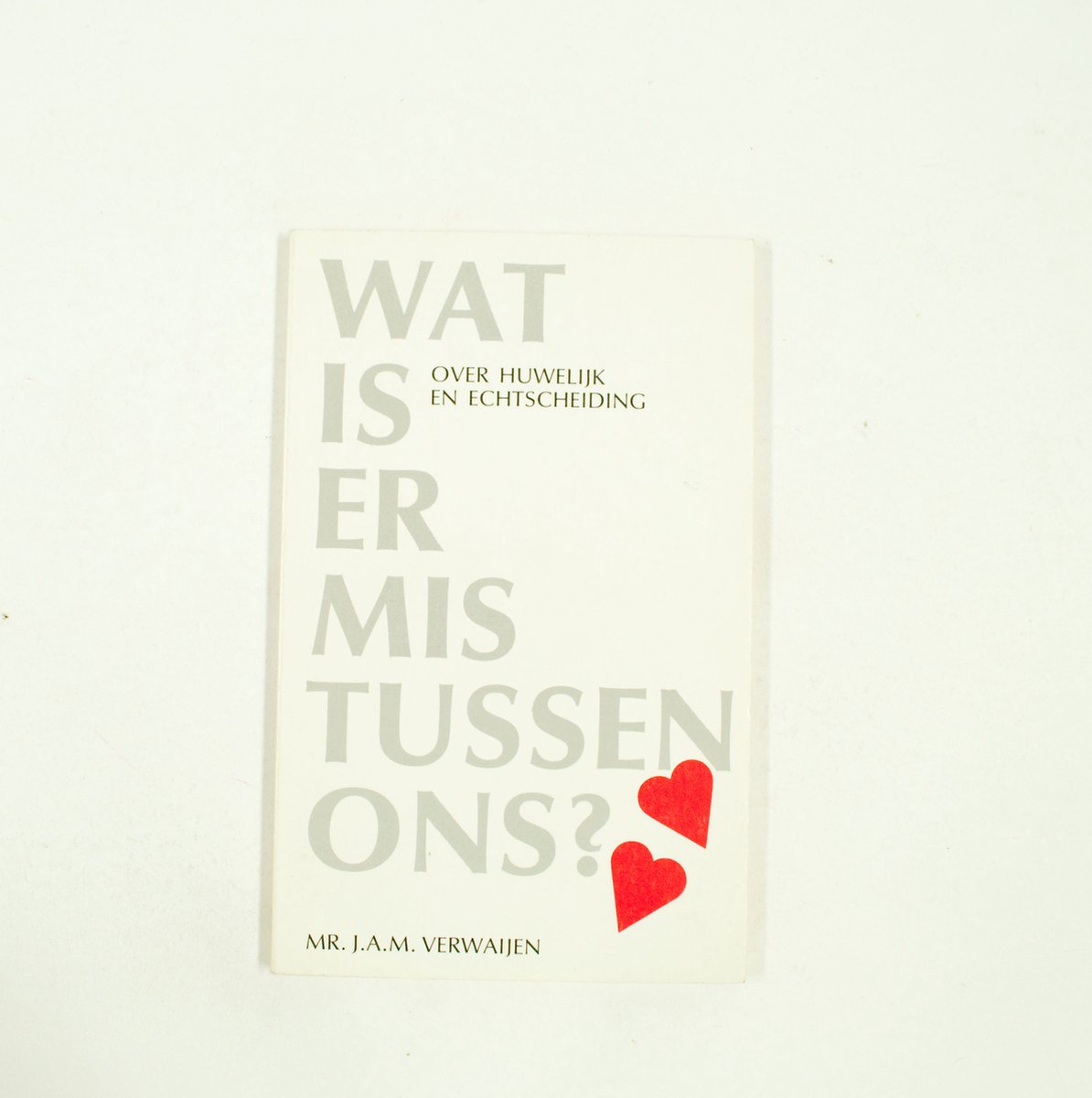 WAT IS ER MIS TUSSEN ONS?