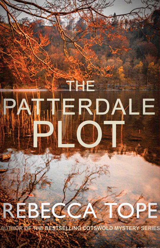 Rebecca Tope The Patterdale Plot Murder And Intrigue In The Breathtaking Lake District Lake District Mysteries 9