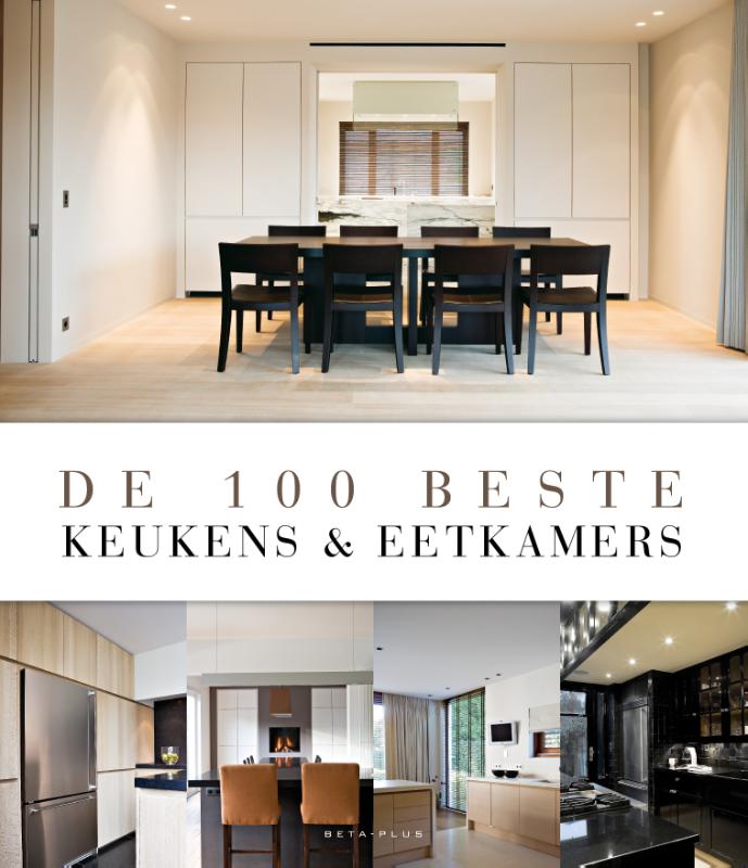 100 BESTE KEUKENS EN EETKAMERS, DE