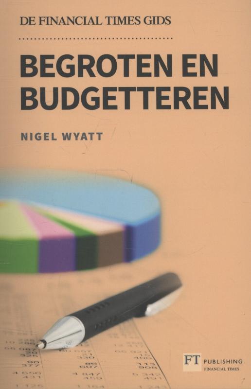 Begroten en budgetteren / De financial times gids