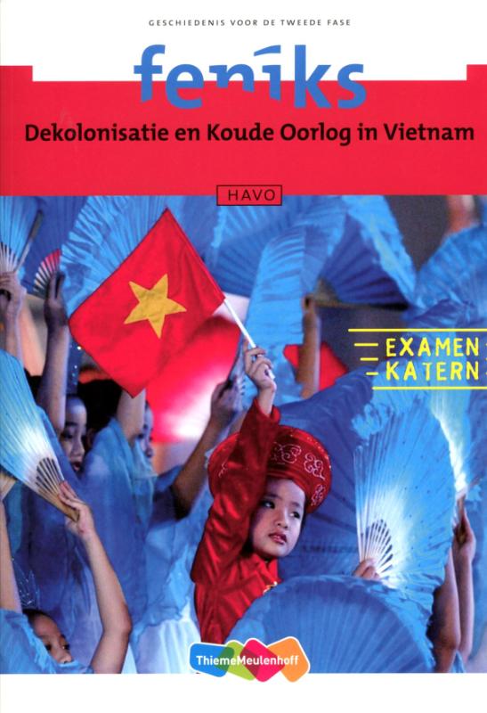 Feniks  Havo Dekolonisatie en Koude Oorlog in Vietnam Examenkatern