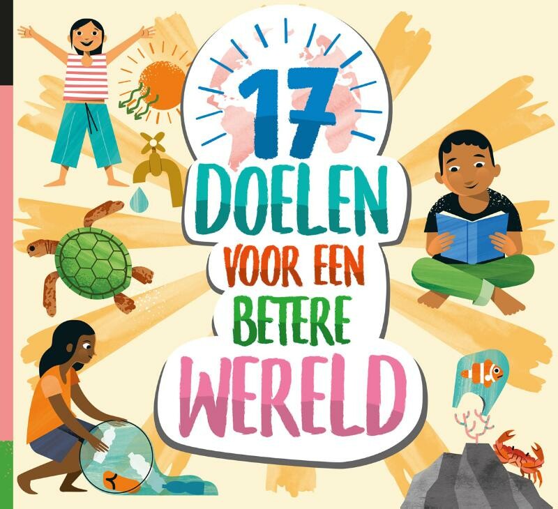 17 doelen voor een betere wereld / 17 doelen voor een betere wereld