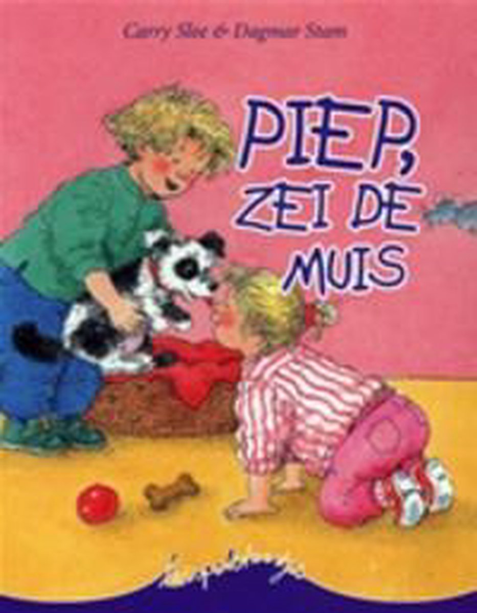 Piep, Zei De Muis