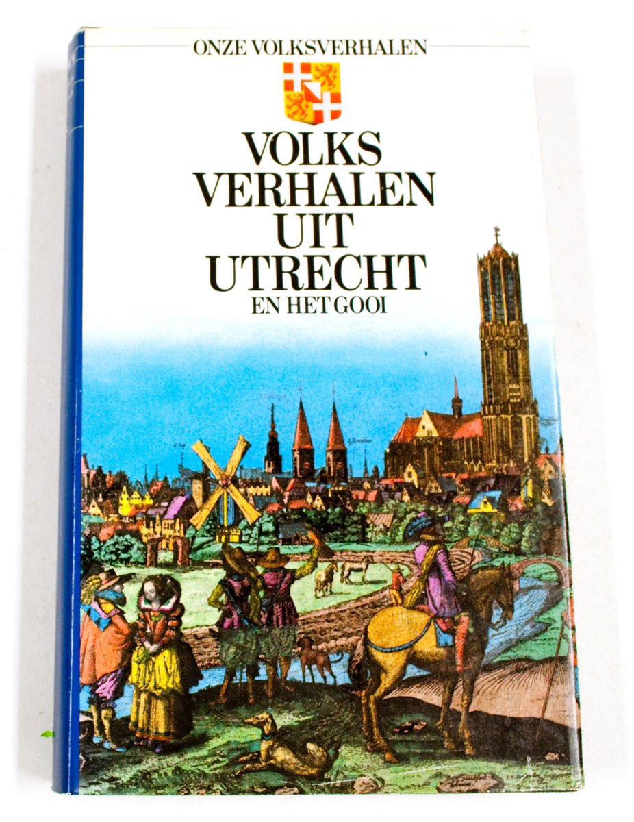 Volksverhalen uit Utrecht en Het Gooi