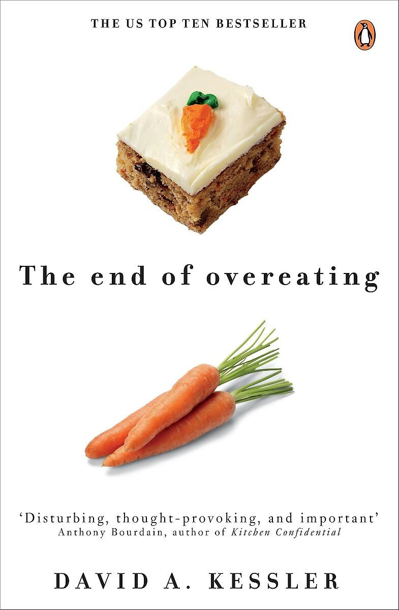 David A. Kessler The End Of Overeating