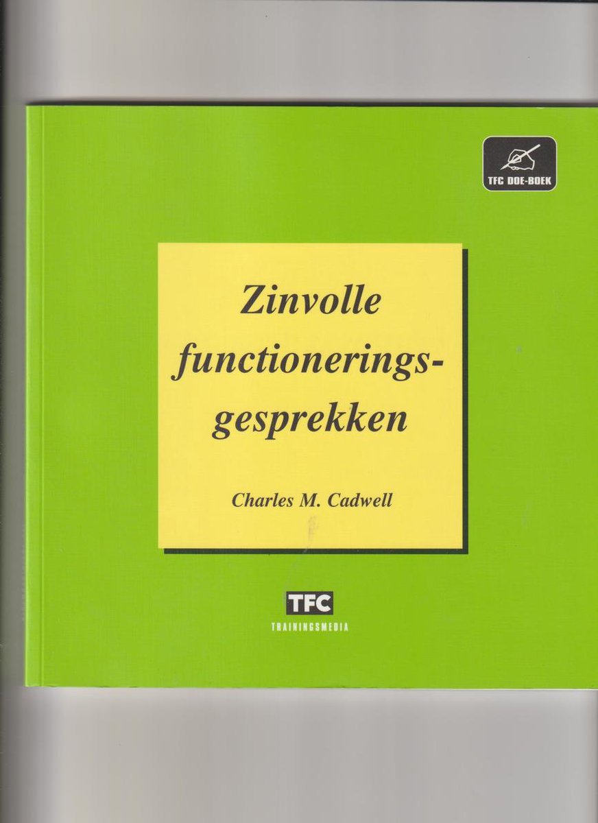 C.M. Cadwell Zinvolle Functioneringsgesprekken / Tfc Doe-boek
