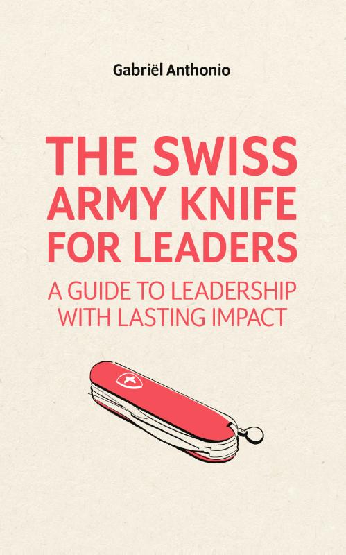 boekenbalie_9789462763272_cover The Swiss Army Knife for Leaders: A Guide to Leadership with Lasting Impact