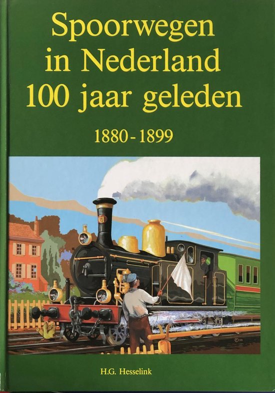SPOORWEGEN IN NEDERLAND 100 JAAR GE