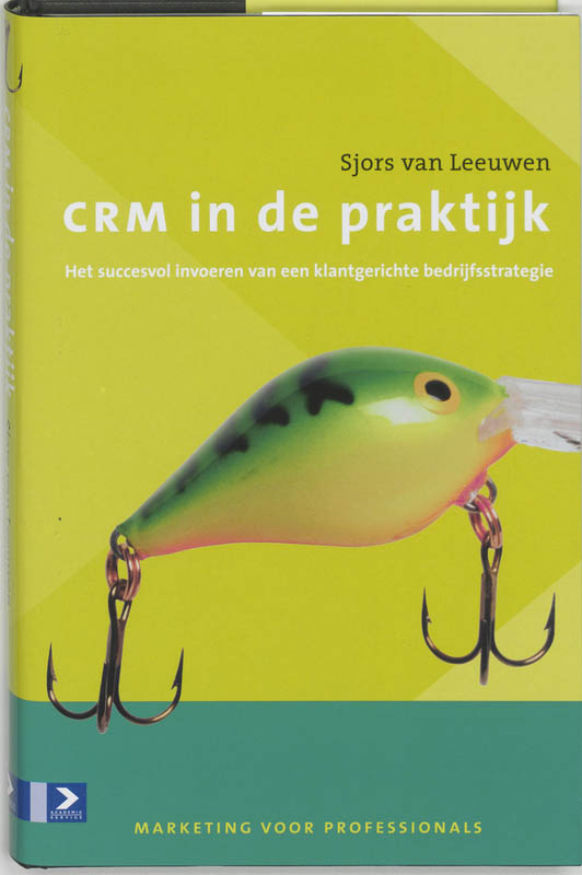 CRM in de praktijk / Marketing voor professionals