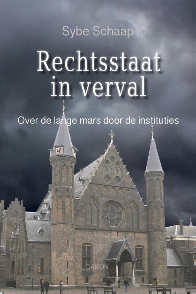 Sybe Schaap Rechtsstaat In Verval