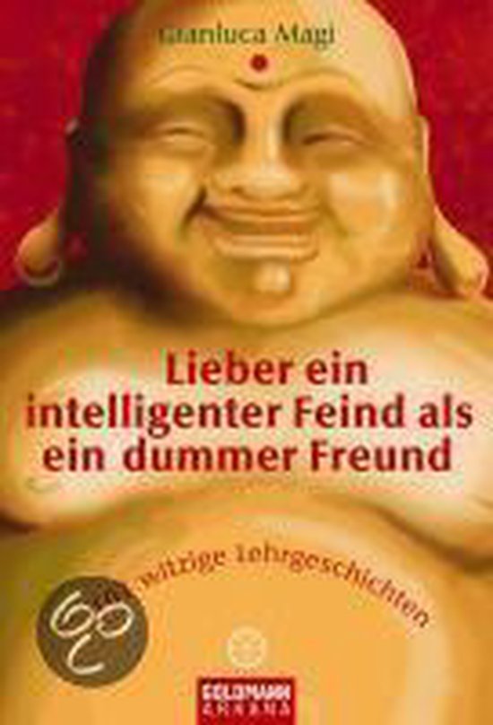 Lieber ein intelligenter Feind als ein dummer Freund