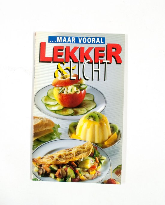 Maar vooral lekker en licht