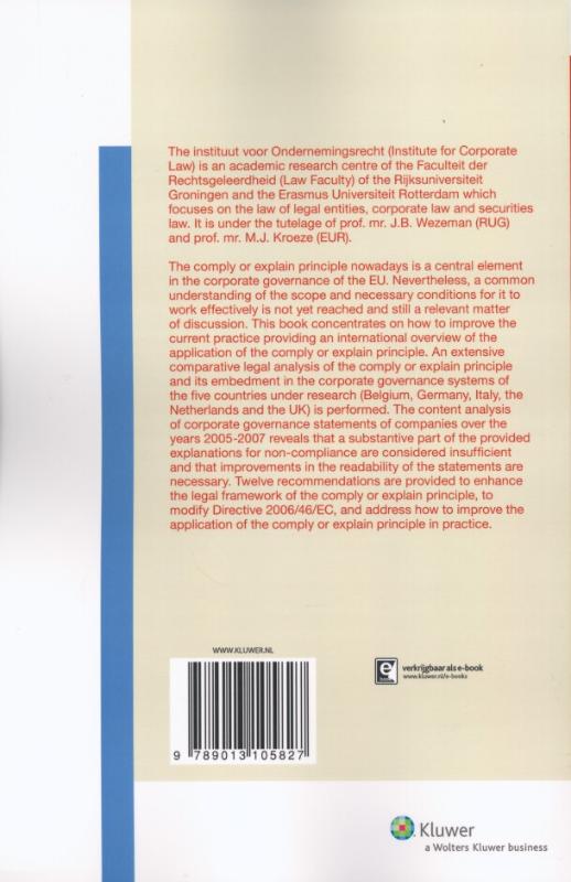 Consensus in the comply or explain principle within the EU corporate governance framework, legal and empirical research / Uitgaven vanwege het Instituut voor Ondernemingsrecht, Rijksuniversiteit te Gro achterkant