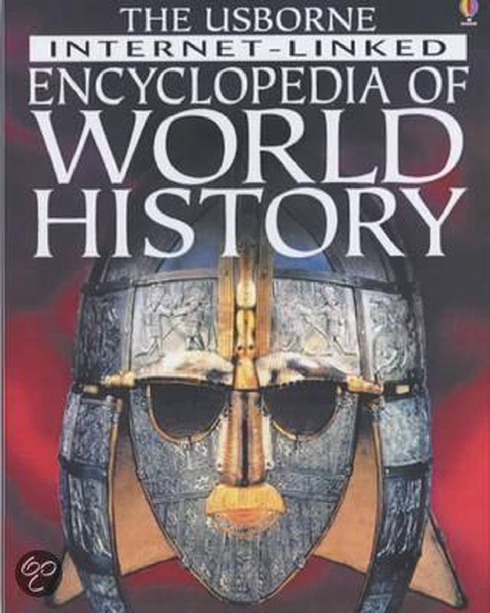 The Usborne Internet-Linked Encyclopedia Of World History