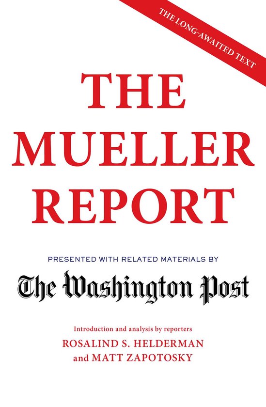 The Mueller Report Presented with related materials by The Washington Post