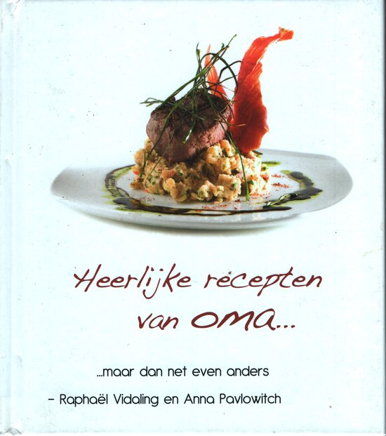 Raphaël Vidaling en Anna Pavlowitch Heerlijke Recepten Van Oma...
