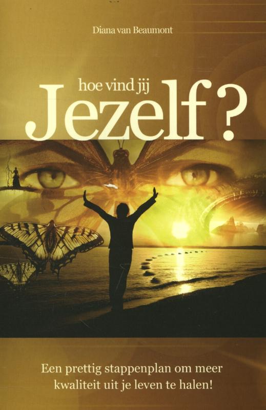 Diana van Beaumont Hoe Vind Jij Jezelf