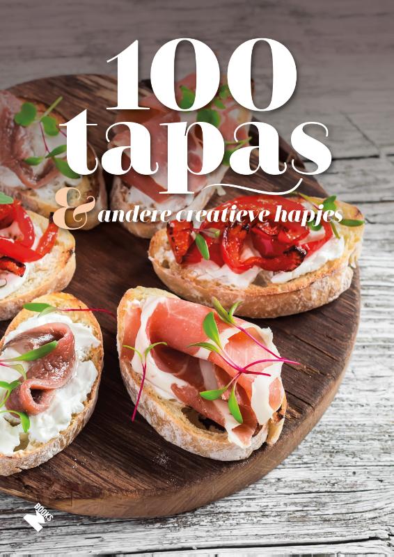 100 tapas & andere creatieve hapjes