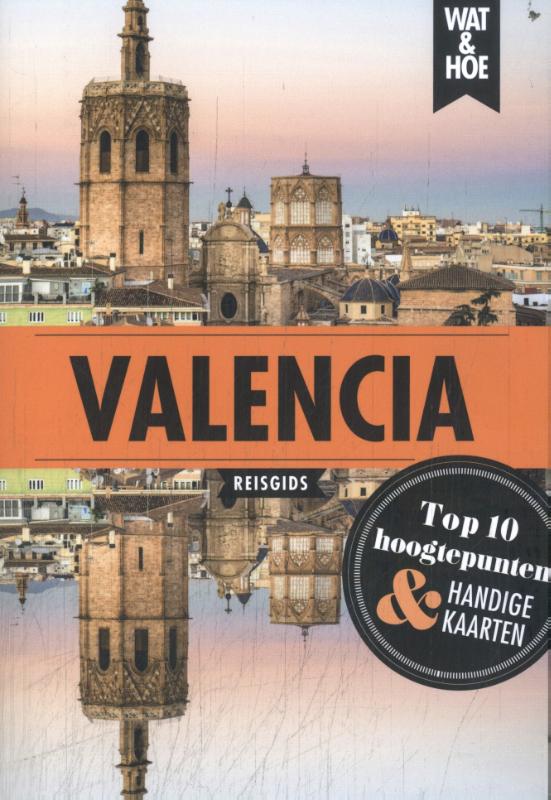 Valencia / Wat & Hoe reisgids