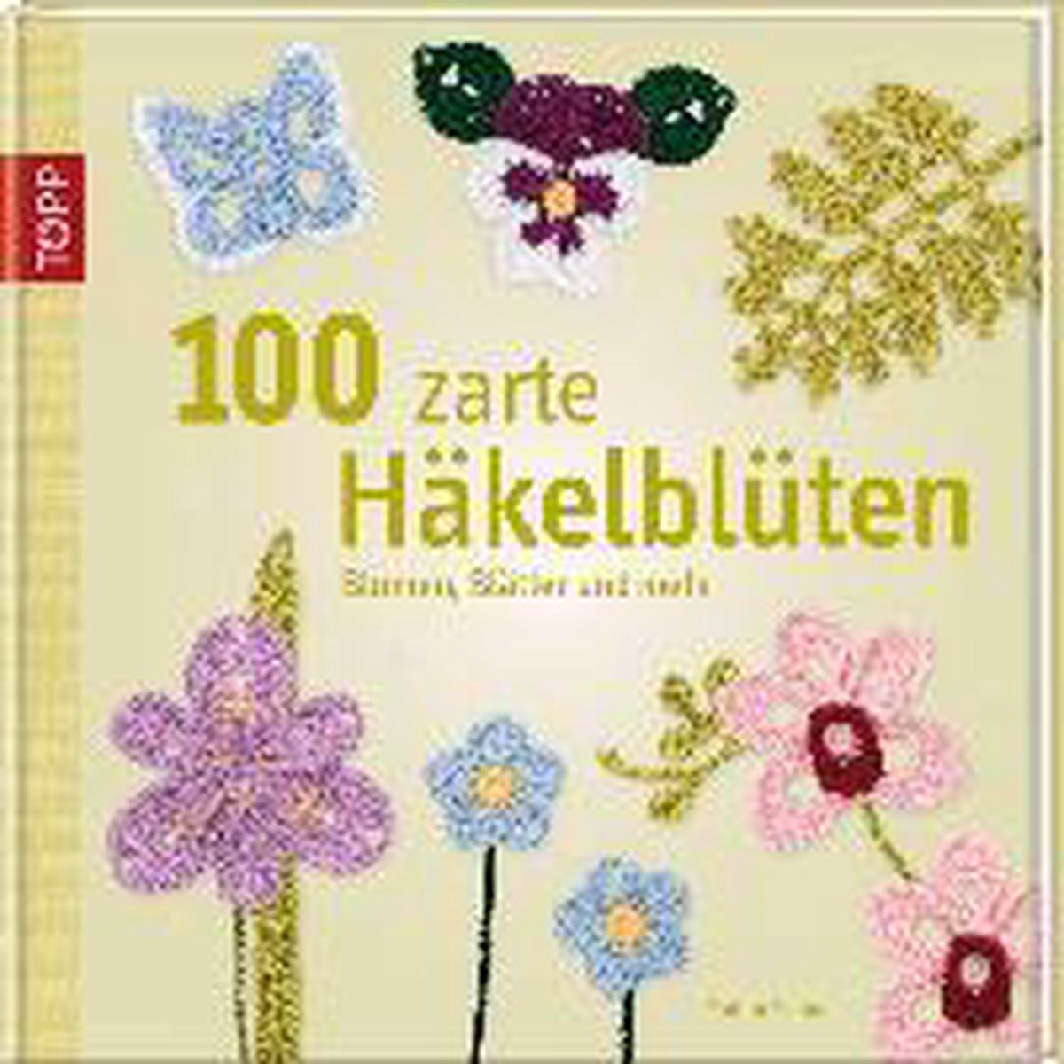 100 zarte Häkelblüten