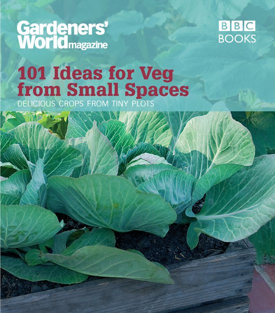 Gardeners World 101 Ideas Veg From Small
