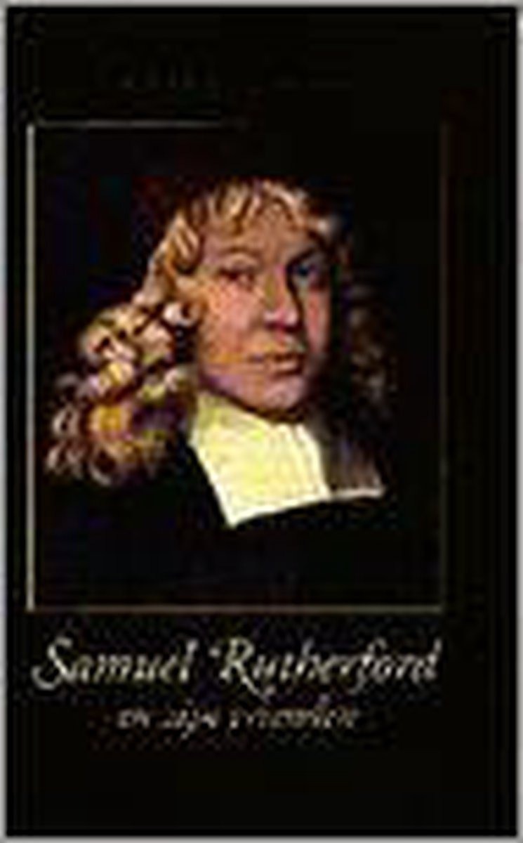 Samuel rutherford en zijn vriendenkring