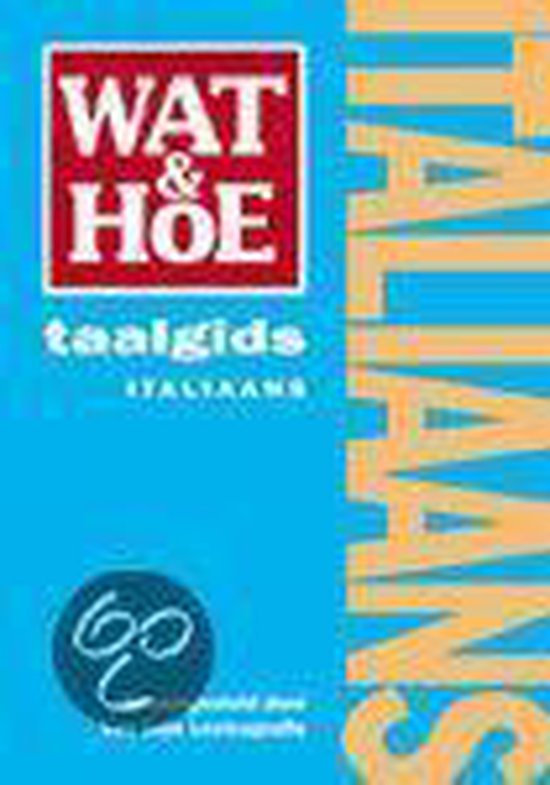 Italiaans / Wat & Hoe taalgids