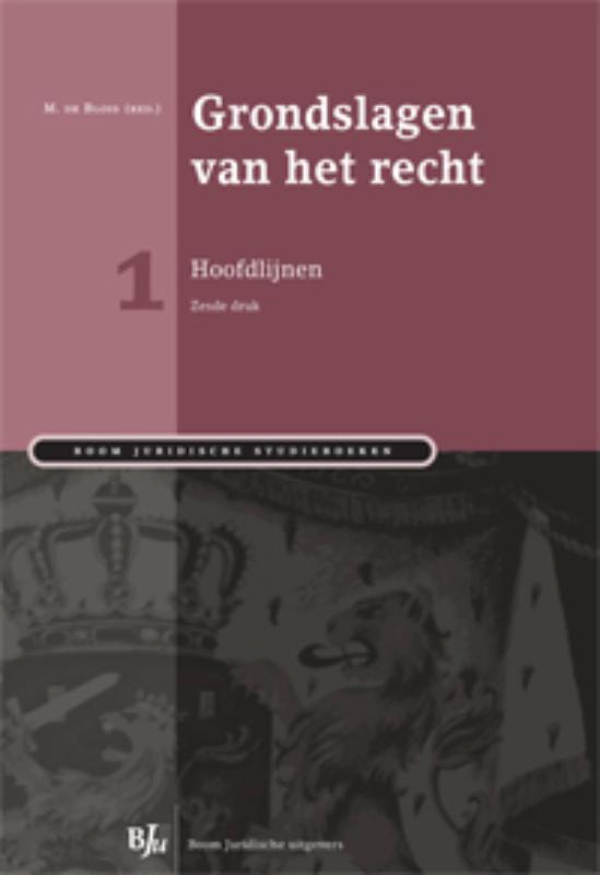Grondslagen van het recht / 1 Hoofdlijnen / Boom Juridische studieboeken