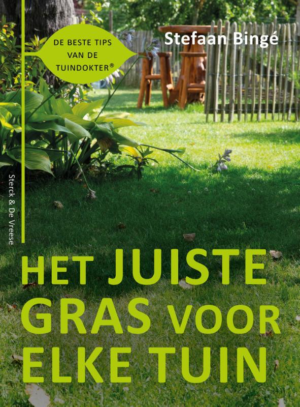 Stefaan Bingé Het Juiste Gras Voor Elke Tuin / De Beste Tips Van De Tuindokter®