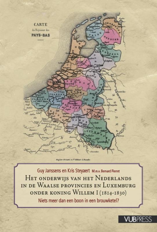 Onderwijs van het nederlands in de Waalse provincies en Luxemburg onder koning Willem I