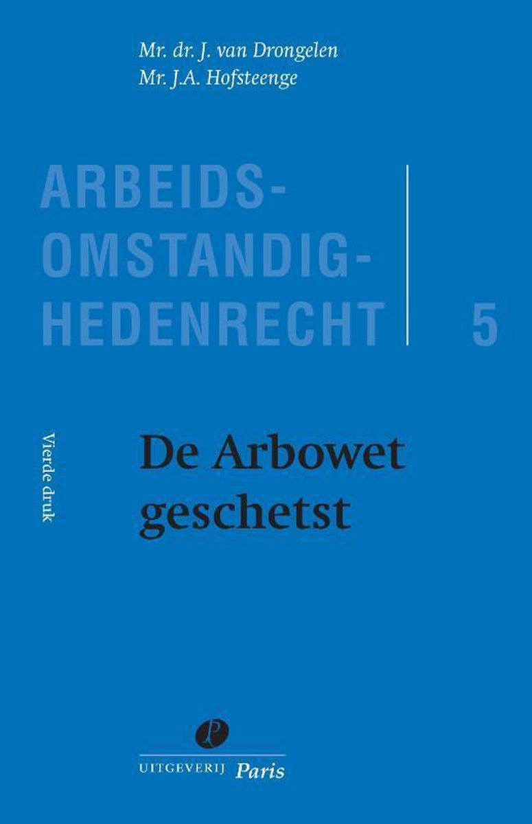 boekenbalie_9789462511613_cover De Arbowet geschetst / Arbeidsomstandighedenrecht / 5