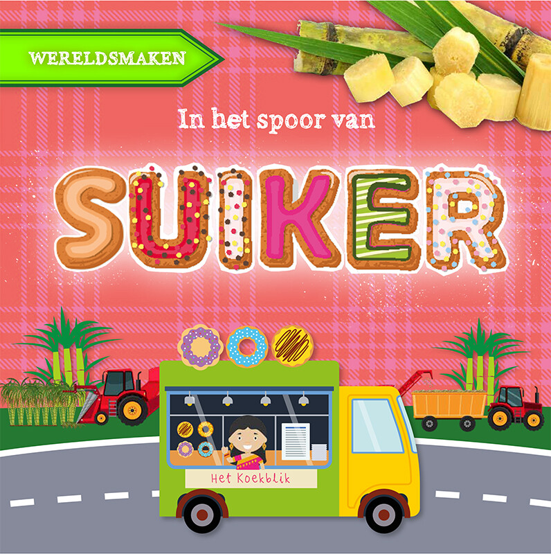 In het spoor van suiker / Wereldsmaken