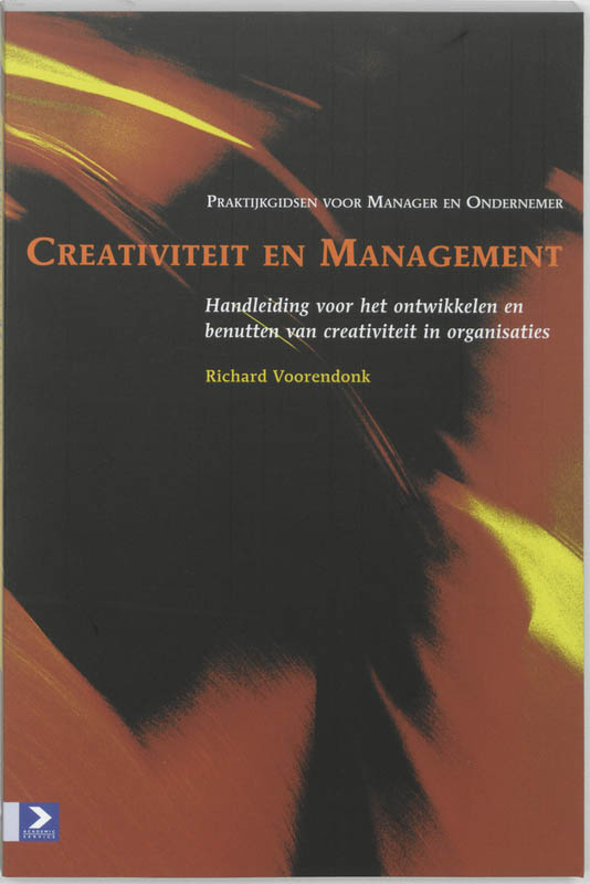 Praktijkgidsen voor manager en ondernemer - Creativiteit en management