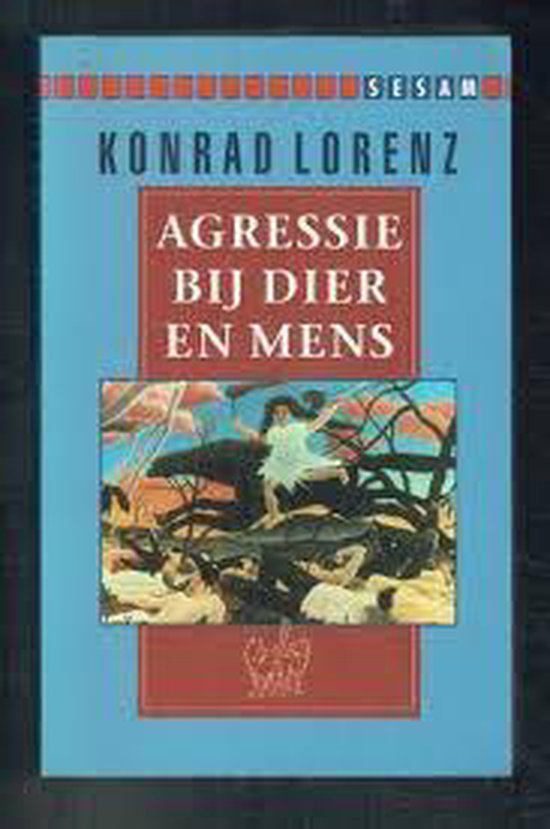 K. Lorenz Agressie Bij Mens En Dier / Sesam