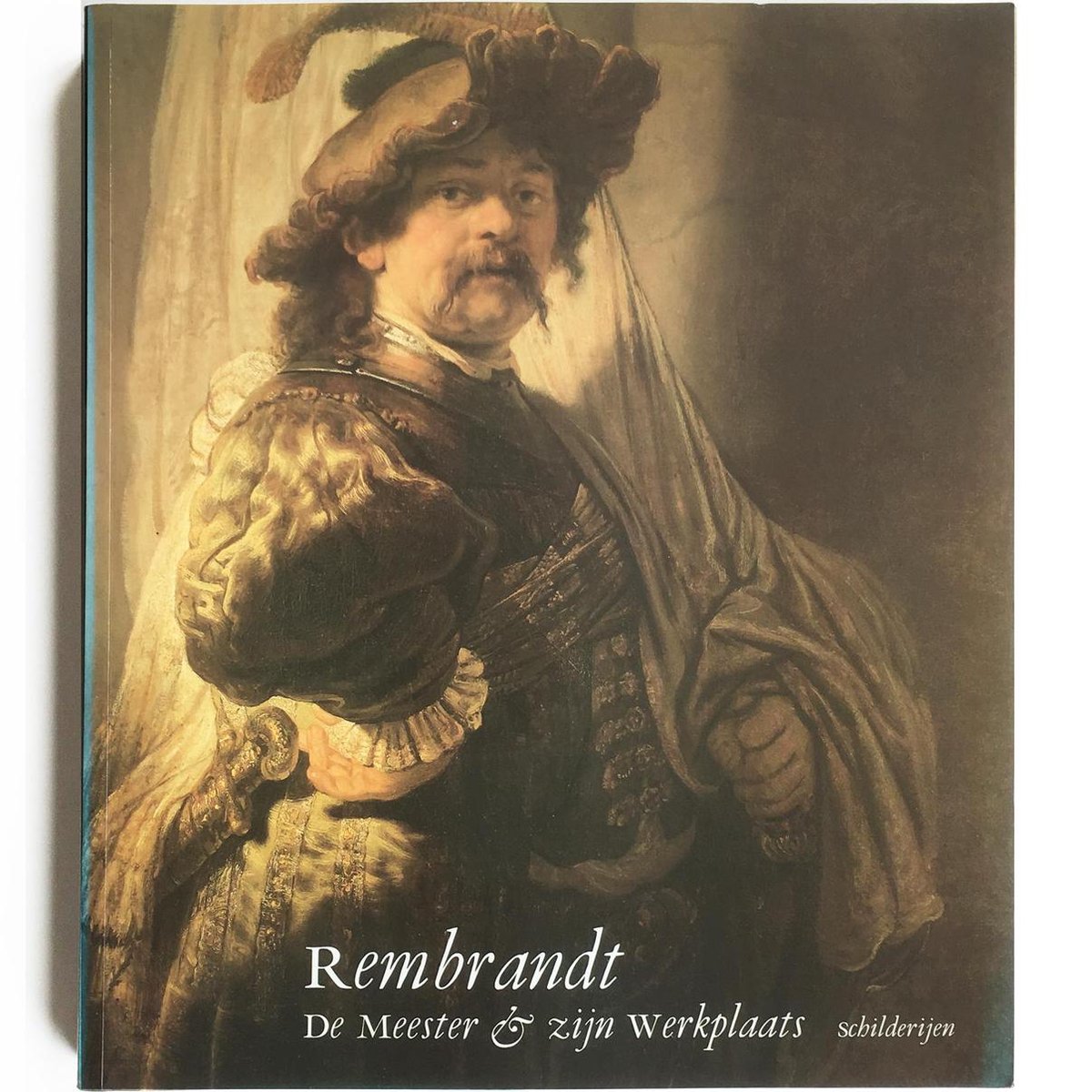 Rembrandt. De Meester & Zijn Werkplaats