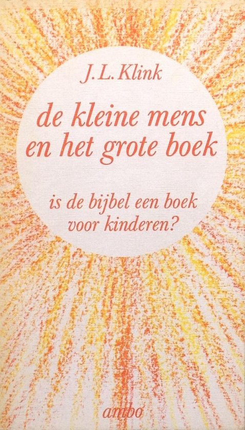 De kleine mens en het grote boek - Is de Bijbel een boek voor kinderen?