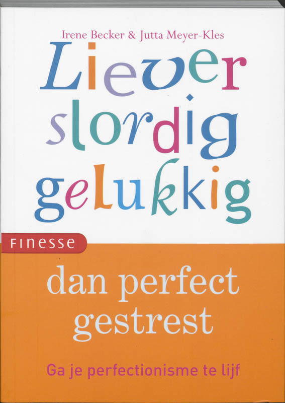 boekenbalie_9789058775054_cover Liever slordig gelukkig dan perfect gestresst