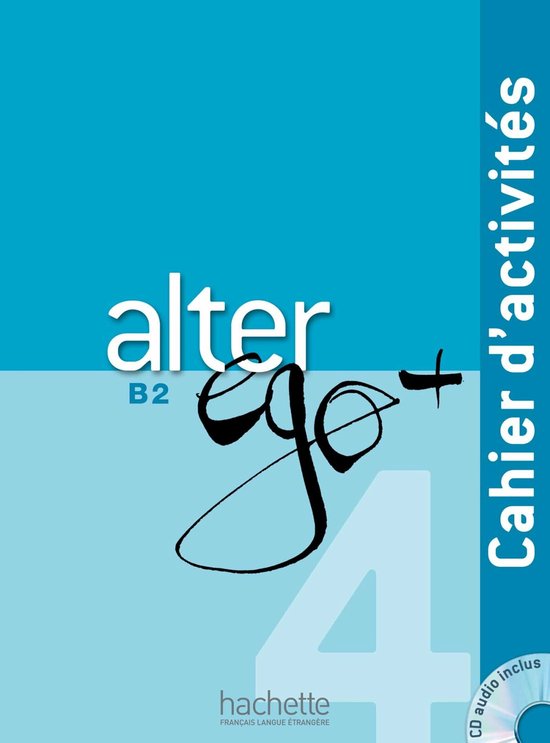 Alter Ego +4 : Cahier d'activités + cd audio