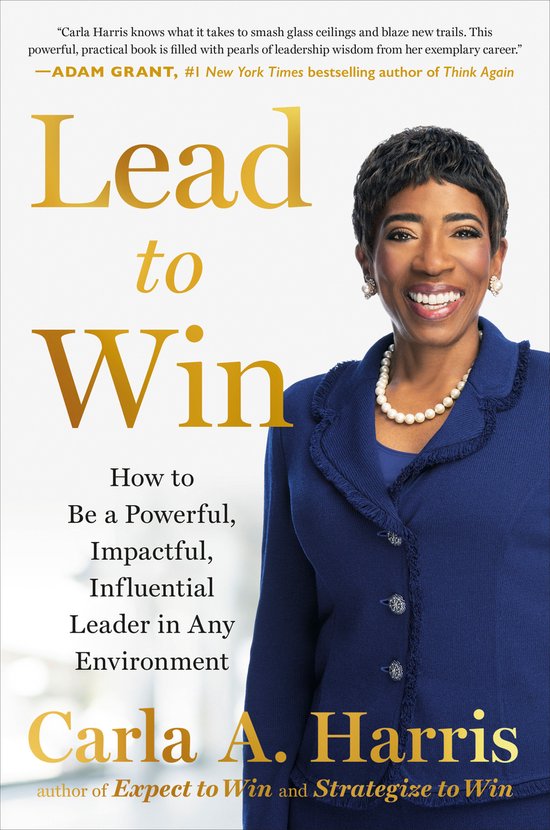 Carla A. Harris Lead To Win