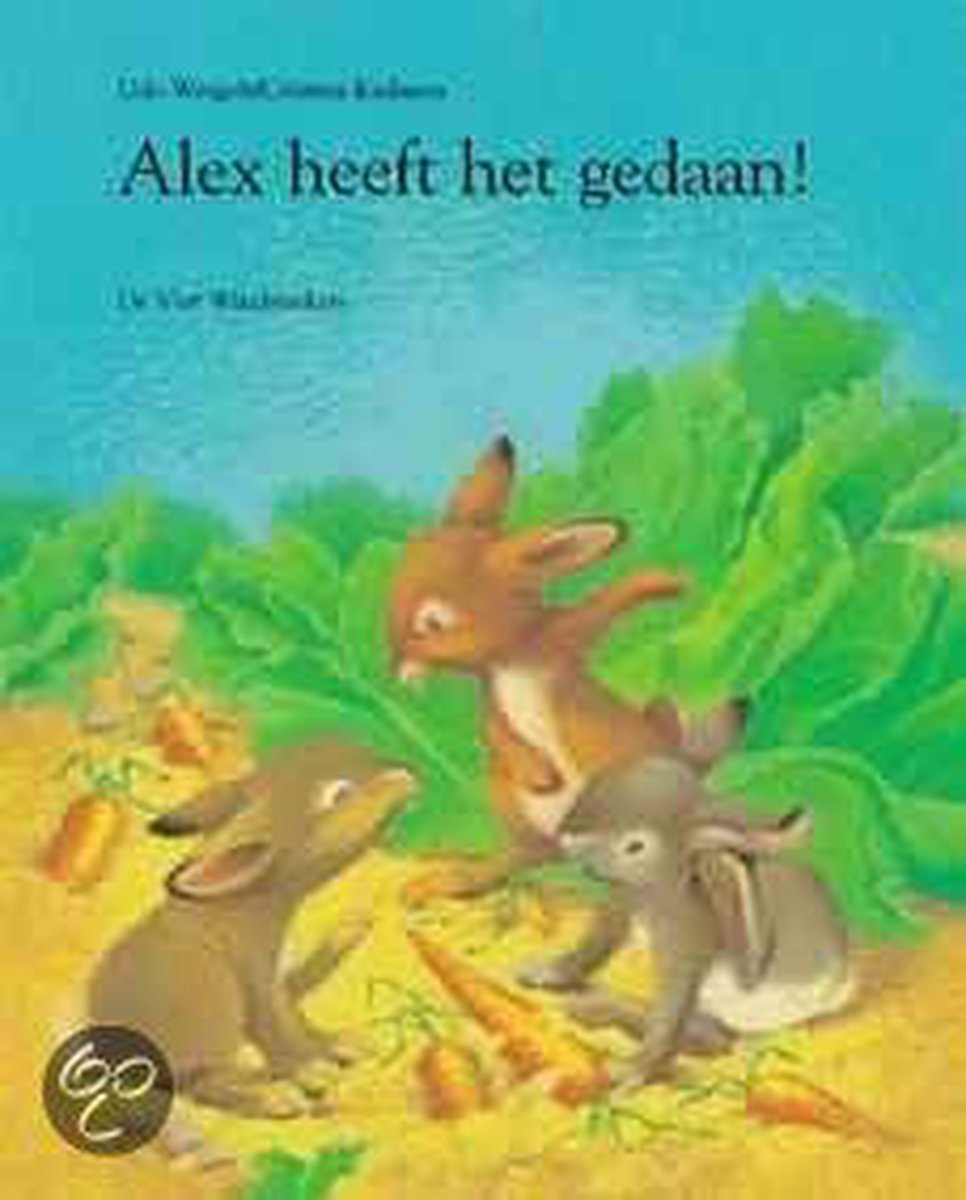 boekenbalie_9789055796205_cover Alex heeft het gedaan ! / Een Vier Windstreken prentenboek